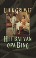 Het bal van opa Bing - Luuk Gruwez - eBook (9789029579971) - thumbnail