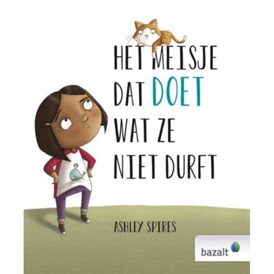 Het meisje dat doet wat ze niet durft