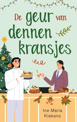 De geur van dennenkransjes - Ine Maria Kiekens - ebook