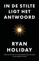 In de stilte ligt het antwoord - Ryan Holiday - eBook (9789044979534) - thumbnail