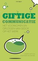 Giftige communicatie - Sandra Hertogh, Annemarie van der Wel - ebook - thumbnail