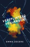 Versplinterd verlangen - Emma Zegers - Paperback (9789492585424) - thumbnail