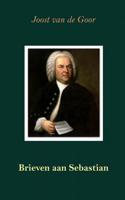 Joost  van de Goor Brieven aan Sebastian - thumbnail