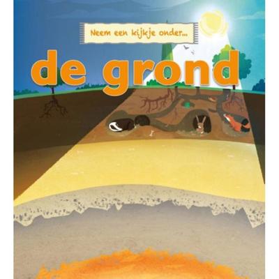 Neem een kijkje onder de grond (Hardback)