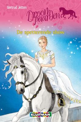 Gertrud  Jetten Droompaarden   De spetterende show