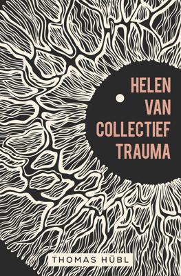 Helen van collectief trauma - Thomas Hübl - ebook