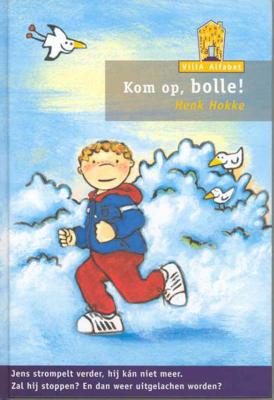 Kom op, bolle! - Henk Hokke - Hardcover (9789043701990)