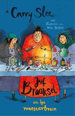 Juf Braaksel en het meesterbrein - Carry Slee - ebook Juf Braaksel en het meesterbrein - Carry Slee - ebook