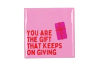 Tegeltje you are the gift 10x10x1cm - thumbnail