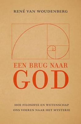 Een brug naar God - René van Woudenberg - ebook Een brug naar God - René van Woudenberg - ebook