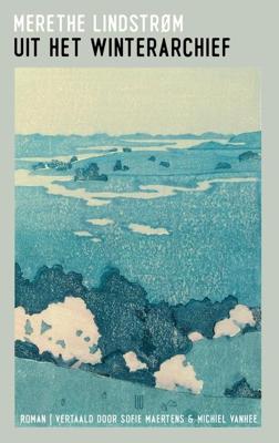 Uit het winterarchief - Merethe Lindstrøm - ebook