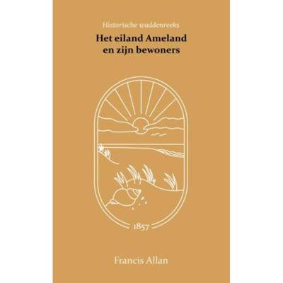 Het eiland Ameland en zijn bewoners (Paperback)