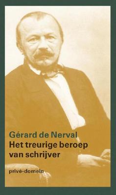 Het treurige beroep van een schrijver - Gérard de Nerval - ebook