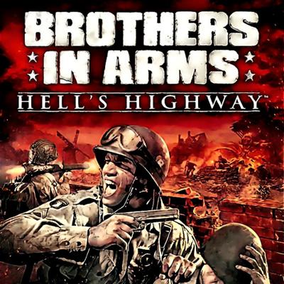 Brothers in Arms Hells Highway Brothers in Arms Hells Highway