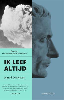 Ik leef altijd - Jean D'Ormesson - ebook Ik leef altijd - Jean D'Ormesson - ebook