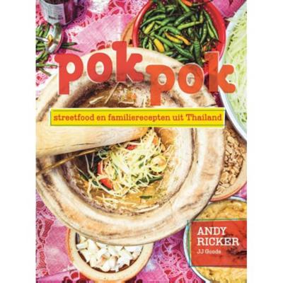 Kookboek Pok pok - Andy Ricker & J.J. Goode Kookboek Pok pok - Andy Ricker & J.J. Goode