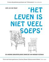 Het leven is niet veel soeps en andere geruststellende zinnetjes van Meneer Veltman - Letty van der Geest - ebook - thumbnail