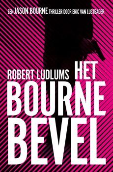 Het Bourne bevel - Robert Ludlum, Eric van Lustbader - ebook