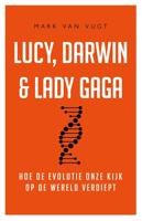 Lucy, Darwin & Lady Gaga - Mark van Vugt - ebook - thumbnail