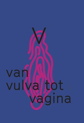 V - Mariah Mansvelt Beck, Emma Curvers, Meredith Greer, Sarah van Binsbergen, Bregje Hofstede, Persis Bekkering, Tineke Kuip - ebook