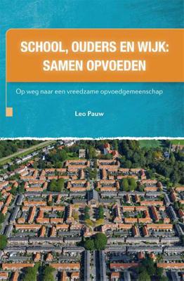 School, ouders en wijk: samen opvoeden (Paperback)