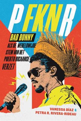 Bad Bunny als de wereldwijde stem van het Puerto Ricaans verzet - Vanessa Diaz - ebook