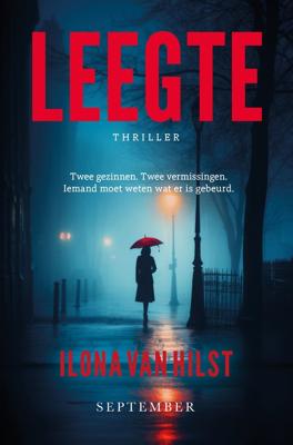 Leegte - Ilona van Hilst - ebook