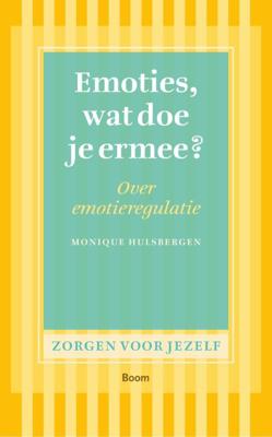 Emoties, wat doe je ermee - Monique Hulsbergen - ebook