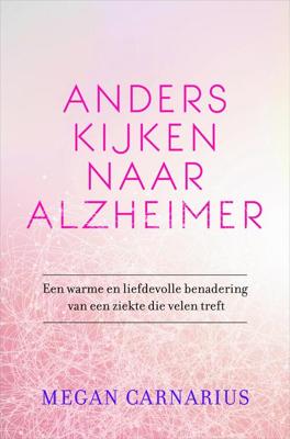 Anders kijken naar Alzheimer - Megan Carnarius - ebook