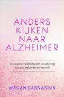 Anders kijken naar Alzheimer - Megan Carnarius - ebook - thumbnail