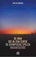 De man die in zijn eentje de Olympische Spelen organiseerde - Erik Jan Harmens - ebook - thumbnail