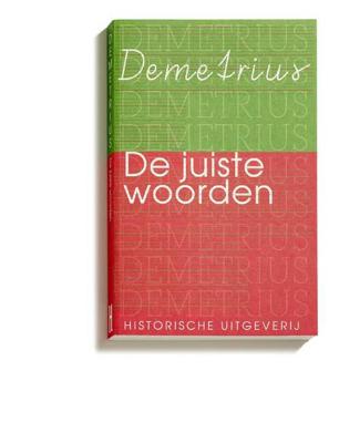 De juiste woorden - Demetrius, Dick Schenkeveld - Paperback (9789065540409) De juiste woorden - Demetrius, Dick Schenkeveld - Paperback (9789065540409)
