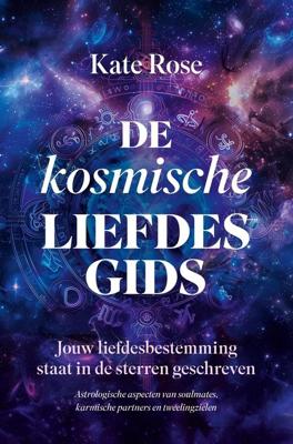 De kosmische liefdesgids - Kate Rose - ebook