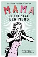 Mama is ook maar een mens - Suus Ruis, Phaedra Werkhoven - ebook - thumbnail