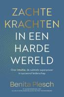 Zachte krachten in een harde wereld - Benita Plesch, Ellen Kleinlangevelsloo, Piet Roodenburg - ebook - thumbnail