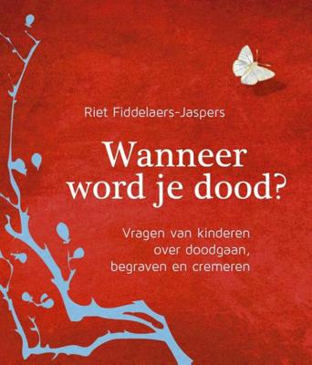 Wanneer word je dood - Riet Fiddelaers-Jaspers - eBook (9789025903282)