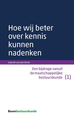 Hoe wij beter over kennis kunnen nadenken - Gabriël van den Brink - ebook
