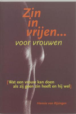 Zin in vrijen voor vrouwen - Hannie van Rijsingen - Paperback (9789068341942) Zin in vrijen voor vrouwen - Hannie van Rijsingen - Paperback (9789068341942)