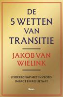 De 5 wetten van transitie - Jakob van Wielink - ebook - thumbnail