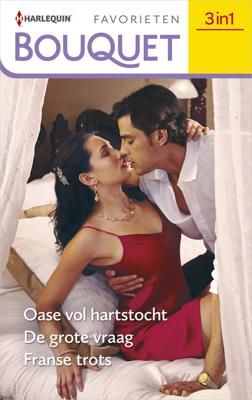 Oase vol hartstocht / De grote vraag / Franse trots - Sharon Kendrick, Carole Mortimer, Sara Craven - ebook