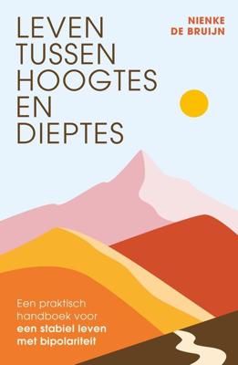 Leven tussen hoogtes en dieptes - Nienke de Bruijn - ebook