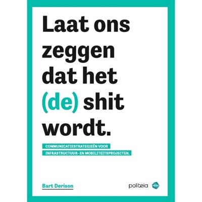 Laat ons zeggen dat het (de) shit wordt (Paperback)