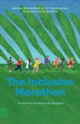 The Inclusion Marathon - Zoë Papaikonomou, Kauthar Bouchallikht - ebook