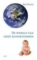 De wereld van onze kleinkinderen - Bert Koene - ebook - thumbnail