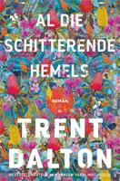 Al die schitterende hemels - Trent Dalton - ebook - thumbnail
