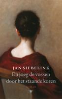 En joeg de vossen door het staande koren - Jan Siebelink - Paperback (9789023427087) - thumbnail