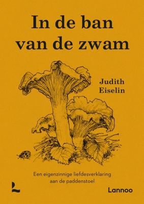 In de ban van de zwam - Judith Eiselin - ebook