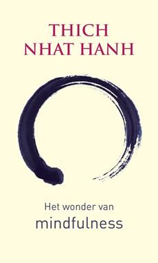 Het wonder van mindfulness - Thich Nhat Hanh - ebook