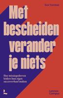 Met bescheiden verander je niets - Ken Veerman - ebook - thumbnail