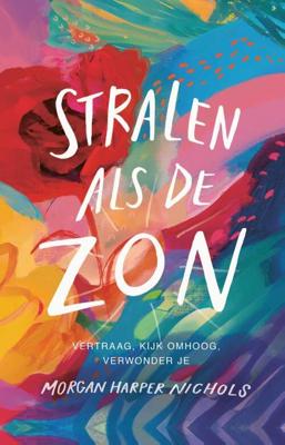Stralen als de zon (Hardback)